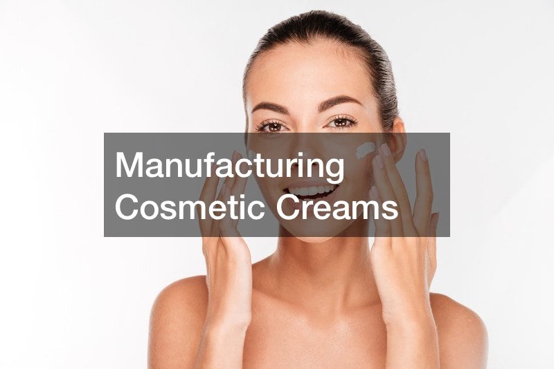Manufacturing Cosmetic Creams