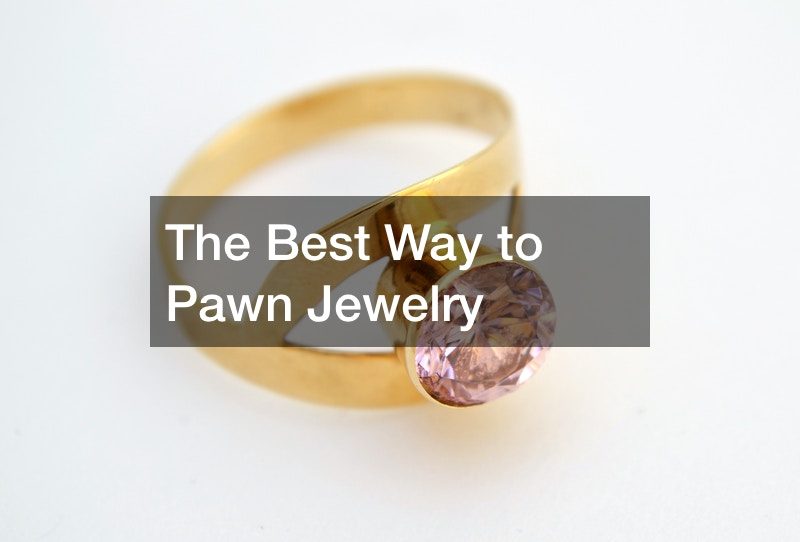 The Best Way to Pawn Jewelry