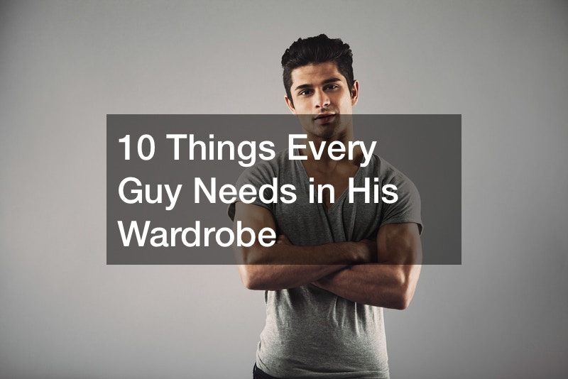 10 Things Every Guy Needs in His Wardrobe