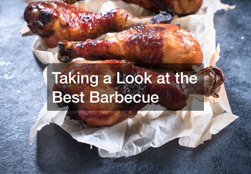 Taking a Look at the Best Barbecue