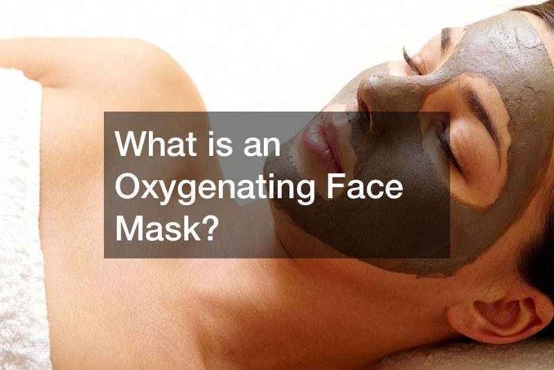 What is an Oxygenating Face Mask?