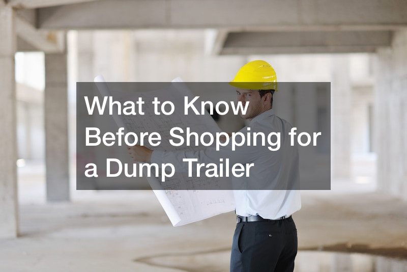 What to Know Before Shopping for a Dump Trailer