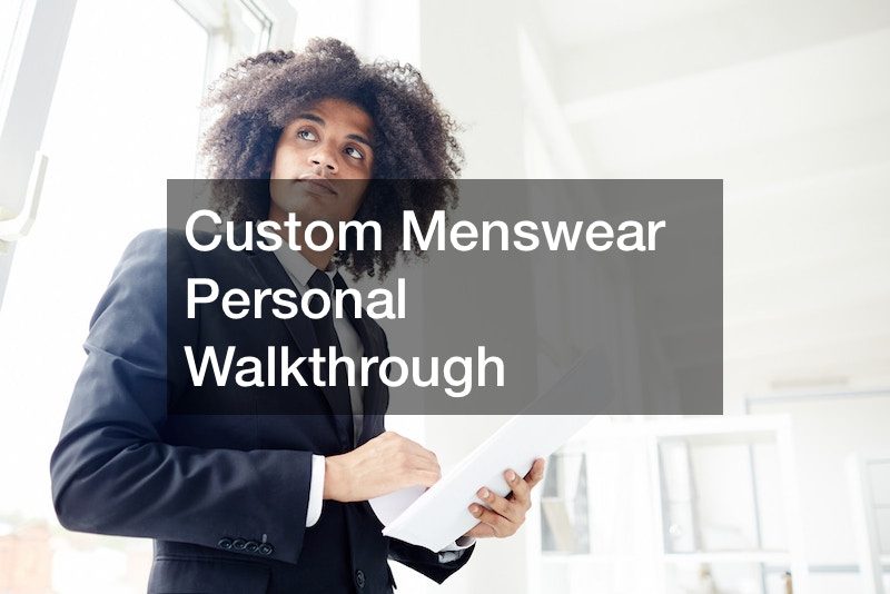 Custom Menswear Personal Walkthrough