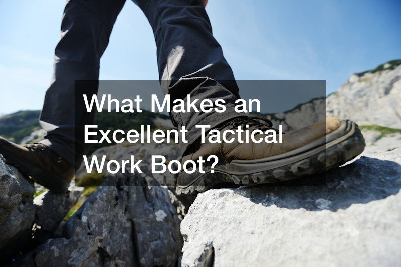 What Makes an Excellent Tactical Work Boot?
